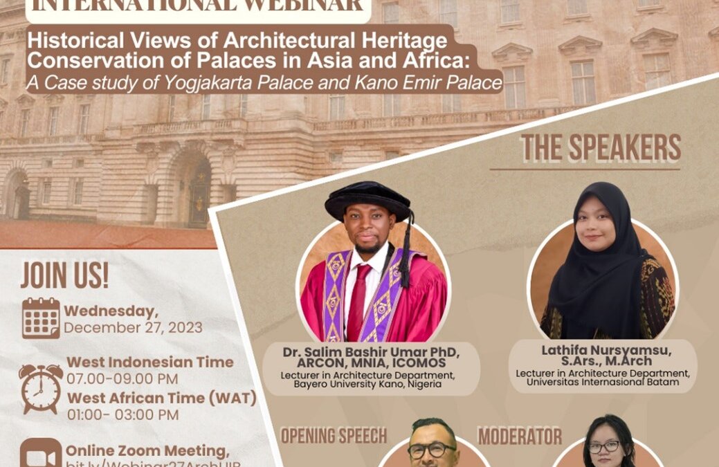 Architecture International Webinar  “Historical Views of Architectural Heritage Conservation of Palaces in Asia and Africa: A Case study of Yogyakarta Palace and Kano Emir Palace”